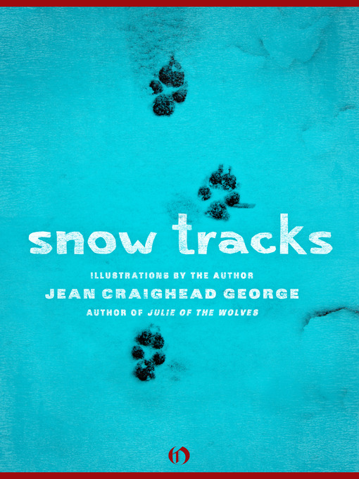 Title details for Snow Tracks by Jean Craighead George - Available